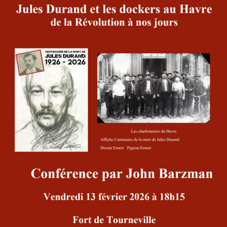 Jules Durand et les dockers au Havre de la Révolution à nos jours