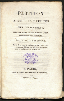 -	Pétition à MM. les députés des départements relative à l’abolition de l’esclavage dans les colonies françaises, Ch2276 (BMH)