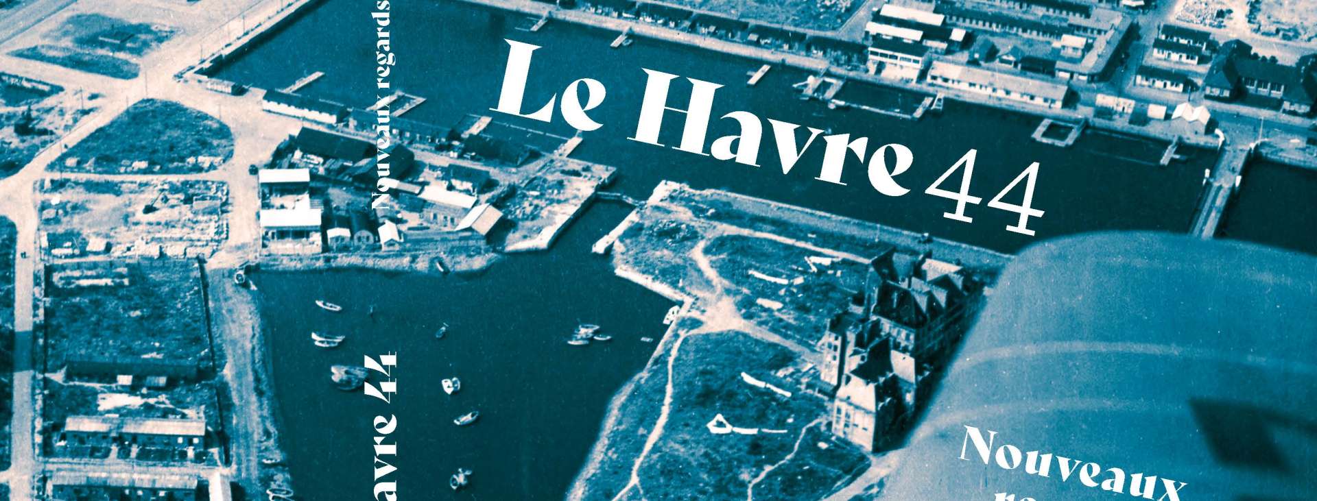 Le Havre 1944 nouveaux regards - Octopus